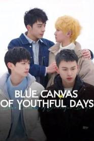Blue Canvas of Youthful Days (2024) วัยเยาว์ของเราสีฟ้า