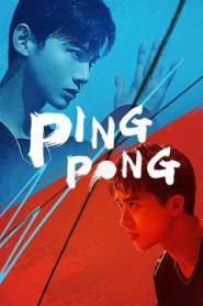 Ping Pong (2021) คู่เดือดเลือดปิงปอง