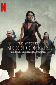 The Witcher Blood Origin (2022) เดอะ วิทเชอร์ นักล่าจอมอสูร ปฐมบทเลือด