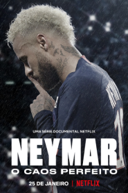 Neymar The Perfect Chaos (2022) เนย์มาร์ ความวุ่นวายที่ลงตัว