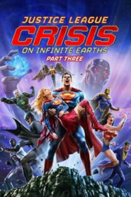 Justice League Crisis on Infinite Earths Part Three (2024) จัสติซ ลีก วิกฤติบนโลกที่ไม่สิ้นสุด ตอนที่ 3