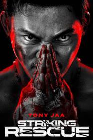 Striking Rescue (2024) คนเดือด​ ซัดนรก