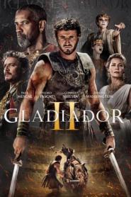 Gladiator II แกลดดิเอเตอร์ นักรบผู้กล้า ผ่าแผ่นดินทรราช 2 (2024)