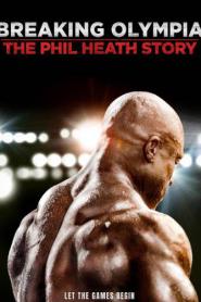 Breaking Olympia The Phil Heath Story (2024)
