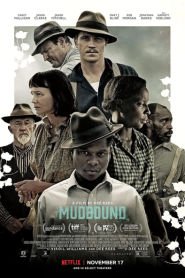Mudbound (2017) แผ่นดินเดียวกัน