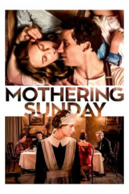 Mothering Sunday (2021) อุบัติรักวันแม่