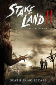Stake Land 2 (2016) โคตรแดนเถื่อน ล้างพันธุ์ซอมบี้ 2
