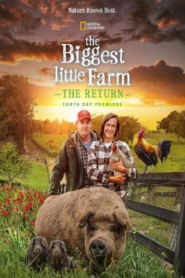 The Biggest Little Farm The Return (2022)