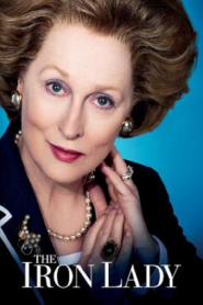 The Iron Lady (2011) มาร์กาเร็ต แธตเชอร์…หญิงเหล็กพลิกแผ่นดิน