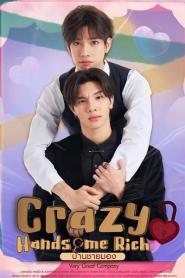 Crazy Handsome Rich (2023) บ้านชายมอง