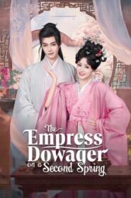 The Empress Dowager On A Second Spring (2025) ไทเฮาข้ามภพ