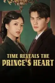Time Reveals the Prince s Heart (2025)