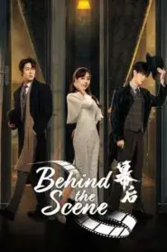 Behind the Scenes (2024) วิมานหลังม่าน – Eps