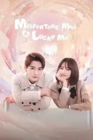 Misfortune Miss and Lucky Mr (2024) บก.สาวโชคร้ายกับคุณชายนำโชค