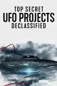 Top Secret UFO Projects Declassified (2021) เปิดแฟ้มลับโครงการ