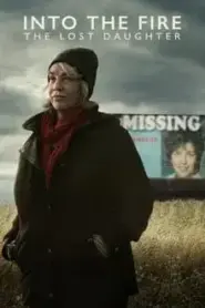 Into the Fire The Lost Daughter (2024) ลูกสาวที่หายไป