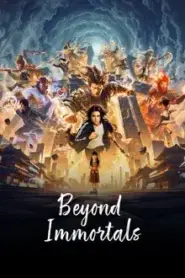 Beyond Immortals (2026) – Eps