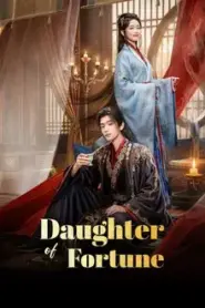 Daughter of Fortune (2026) พลิกชะตาวิวาห์กิ่งทอง