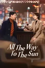 All The Way To The Sun (2023) เส้นทางนักล่าฝัน – Eps